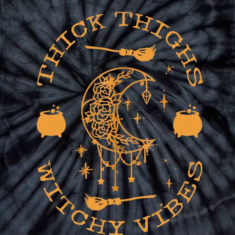 Thick Thighs And Spooky Vibes Thick Thighs And Vibes Tie-Dye T-Shirt