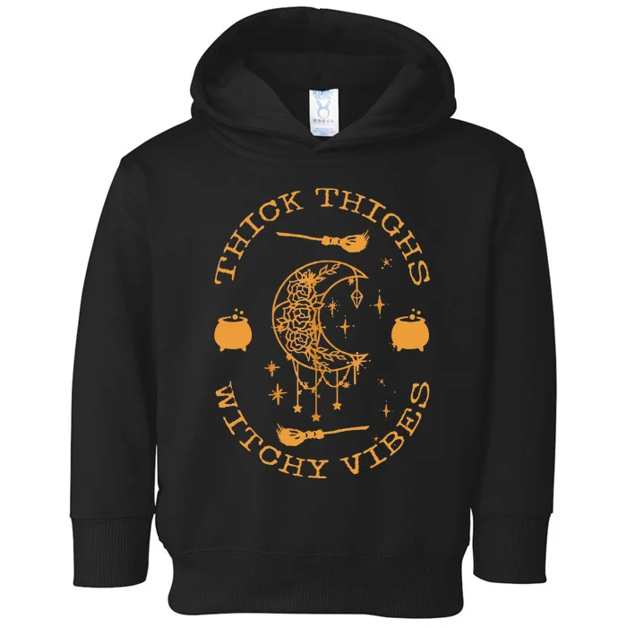 Thick Thighs And Spooky Vibes Thick Thighs And Vibes Toddler Hoodie