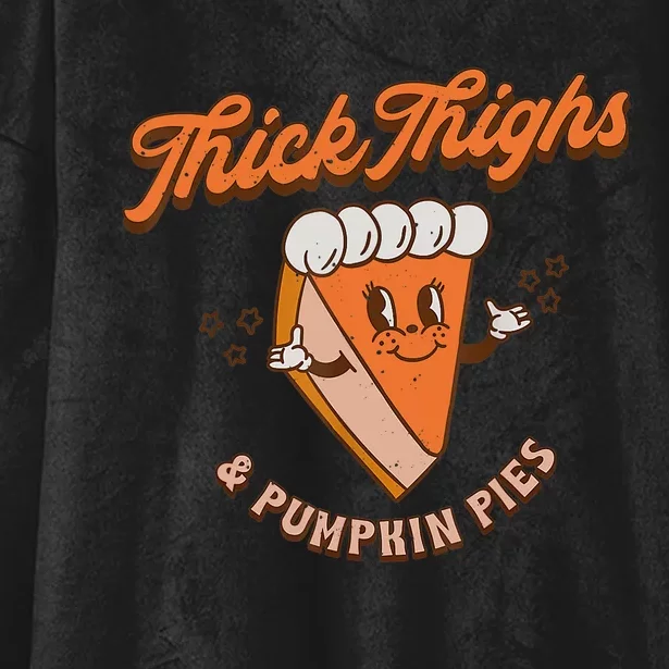 Thick Thighs And Pumpkin Pies Fall Season Thanksgiving Day Hooded Wearable Blanket