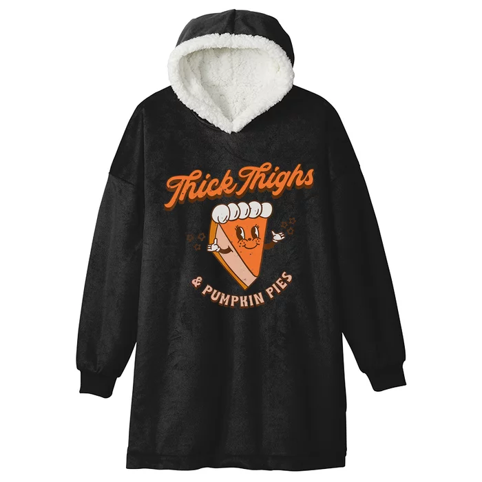 Thick Thighs And Pumpkin Pies Fall Season Thanksgiving Day Hooded Wearable Blanket