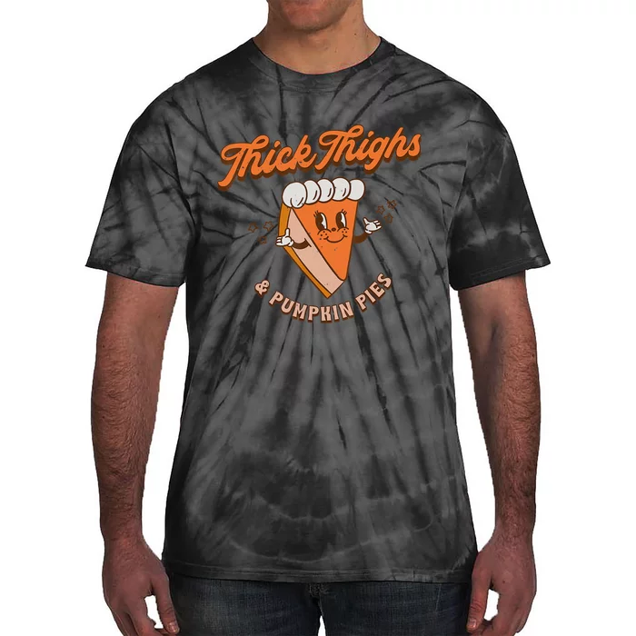 Thick Thighs And Pumpkin Pies Fall Season Thanksgiving Day Tie-Dye T-Shirt