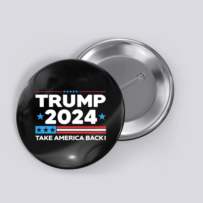 Trump Take America Back 2024 American Flag Politics Button