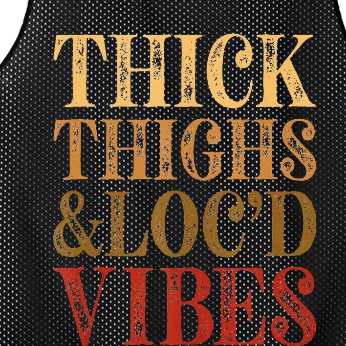 Thick Thighs And Locd Vibes Melanin Juneteenth Black Woman Mesh Reversible Basketball Jersey Tank