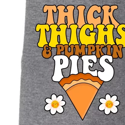 Thick Thighs And Pumpkin Pies Cute Thanksgiving Doggie 3-End Fleece Hoodie