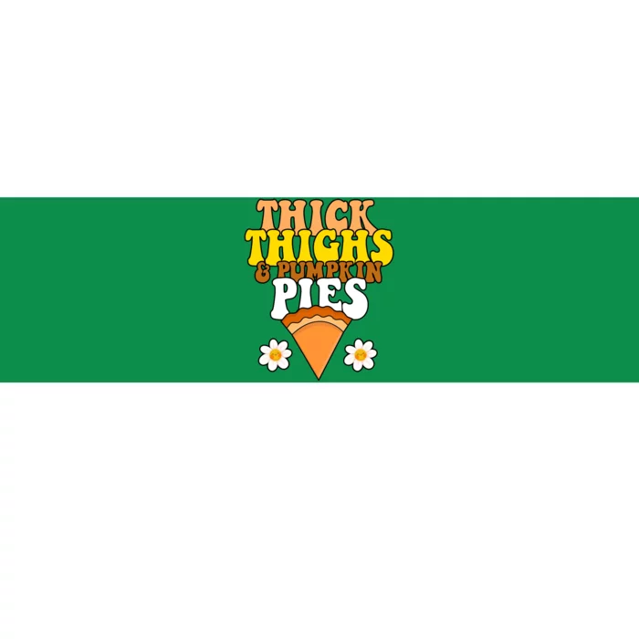 Thick Thighs And Pumpkin Pies Cute Thanksgiving Bumper Sticker