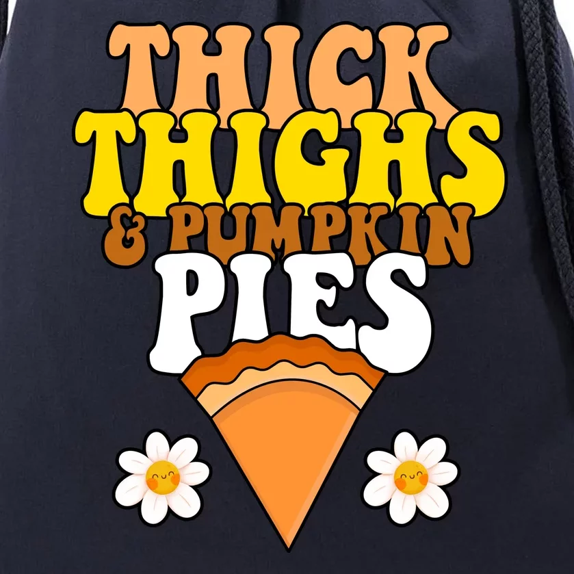 Thick Thighs And Pumpkin Pies Cute Thanksgiving Drawstring Bag