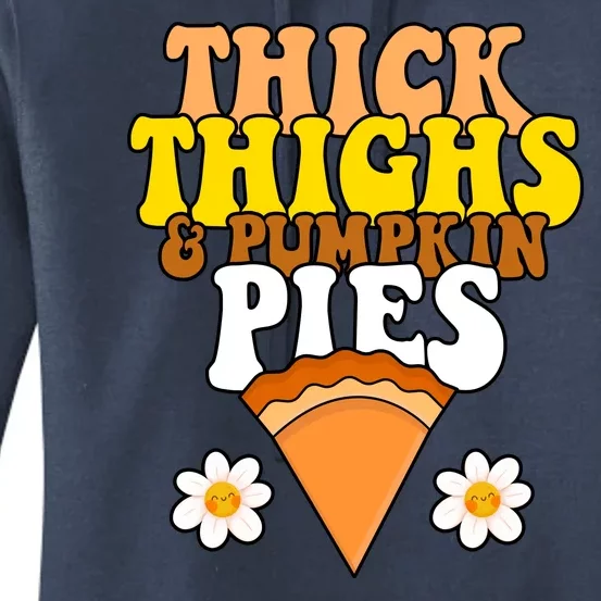 Thick Thighs And Pumpkin Pies Cute Thanksgiving Women's Pullover Hoodie