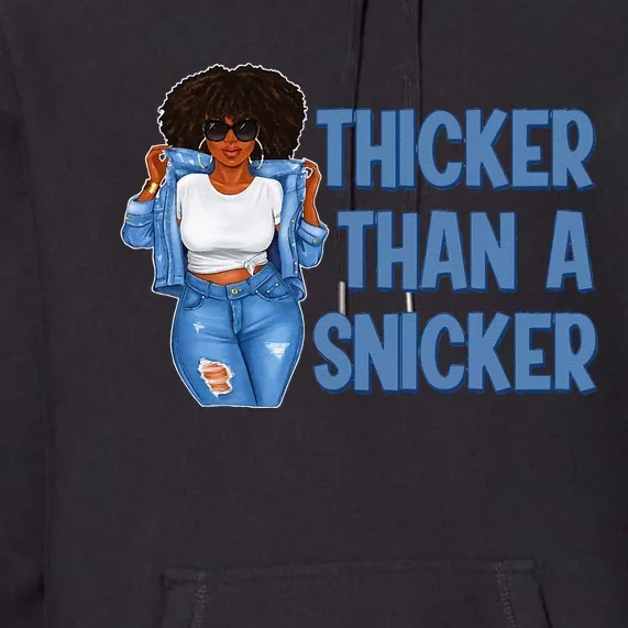 Thicker Than African Afro Queen Snicker Black Woman Melanin Premium Hoodie