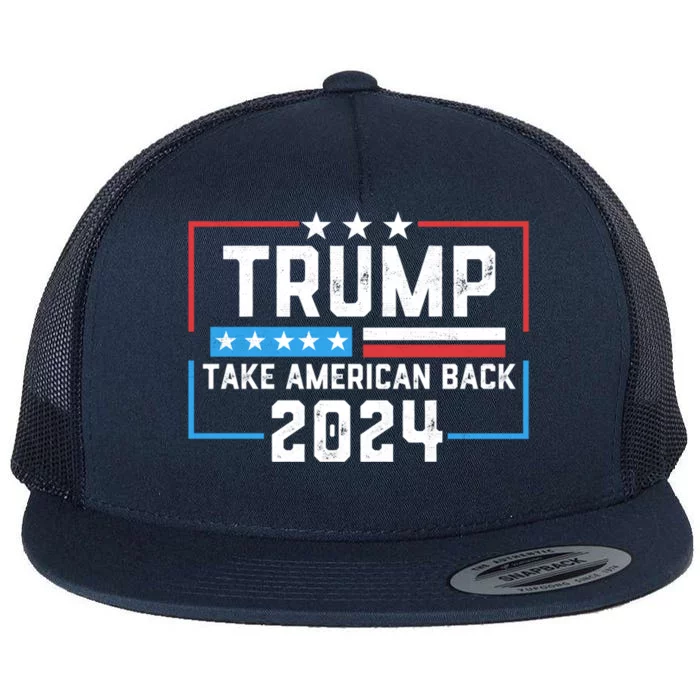 Trump Take America Back 2024 4th Of July America Flag Retro Meaningful Gift Flat Bill Trucker Hat