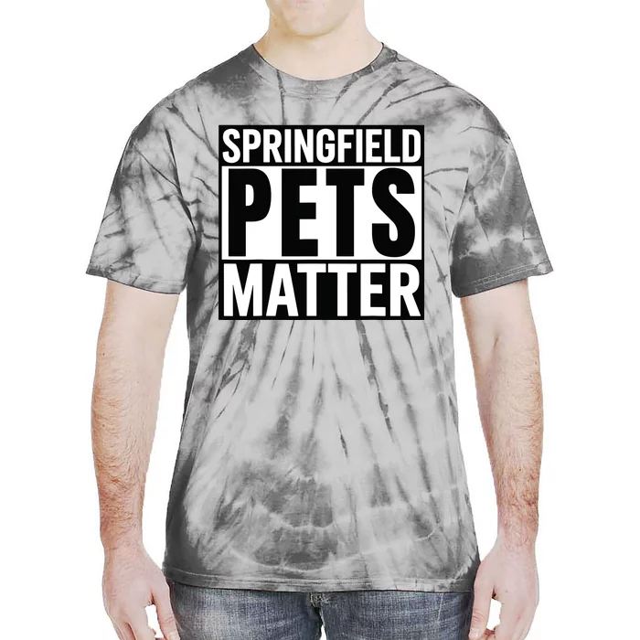 Trump They Are Eating The Dogs Cats Springfield Pets Matter Tie-Dye T-Shirt