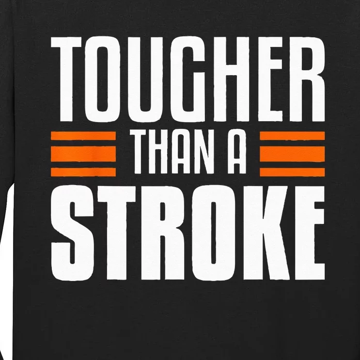 Tougher Than A Stroke Awareness For Stroke Survivor Tall Long Sleeve T-Shirt