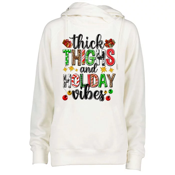 Thick Thighs And Holiday Vibes Christmas Squad Ugly Xmas Gift Womens Funnel Neck Pullover Hood