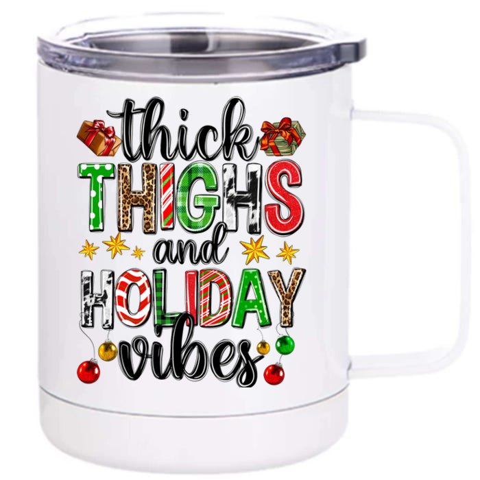 Thick Thighs And Holiday Vibes Christmas Squad Ugly Xmas Gift Front & Back 12oz Stainless Steel Tumbler Cup