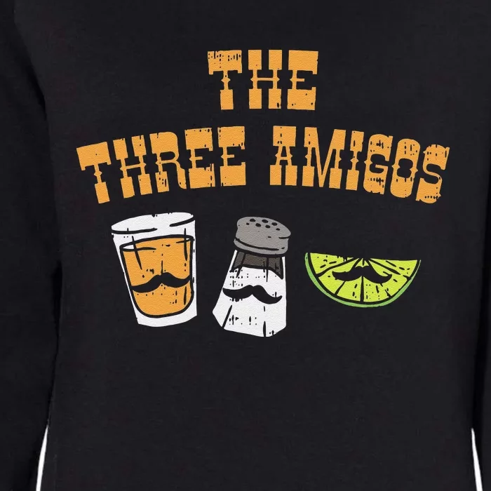 The Three Amigos Tequila Salt Lime Cinco De Mayo Drink Womens California Wash Sweatshirt