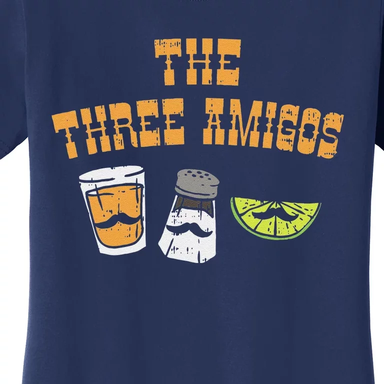 The Three Amigos Tequila Salt Lime Cinco De Mayo Drink Women's T-Shirt