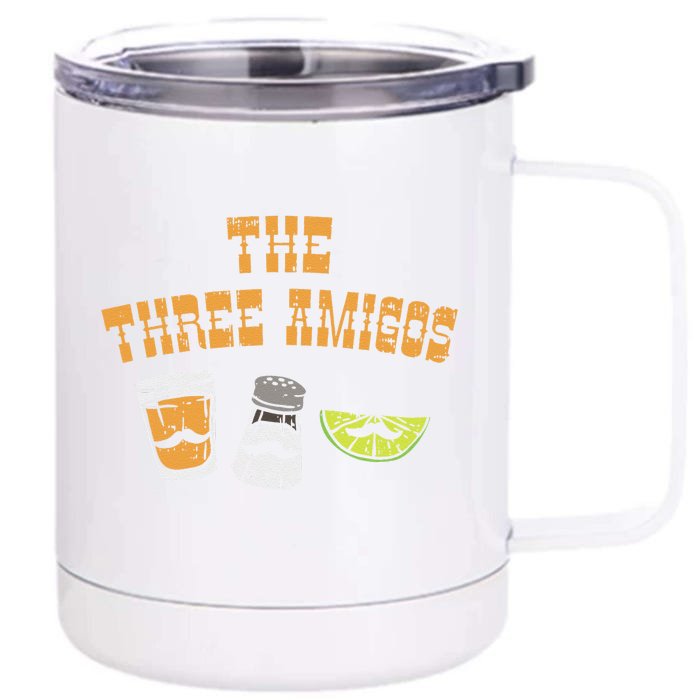 The Three Amigos Tequila Salt Lime Cinco De Mayo Drink Front & Back 12oz Stainless Steel Tumbler Cup