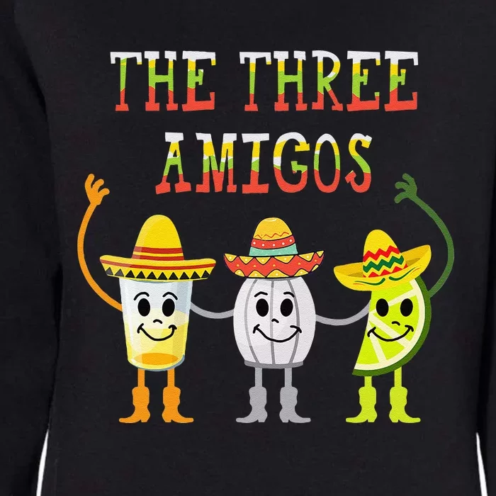 The Three Amigos Tequila Salt Lime Cinco De Mayo Womens California Wash Sweatshirt