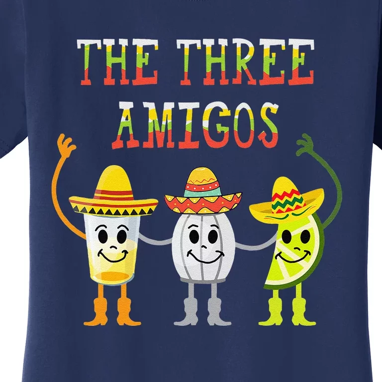 The Three Amigos Tequila Salt Lime Cinco De Mayo Women's T-Shirt