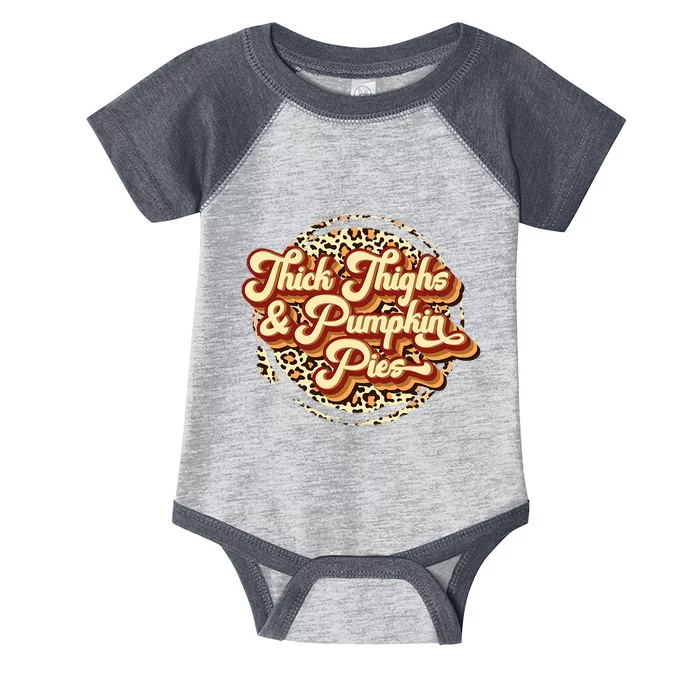 Thick Thighs And Pumpkin Pies Thanksgiving Fall Season Infant Baby Jersey Bodysuit