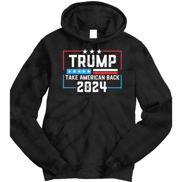 Trump Take America Back 2024 American Flag Politics Tie Dye Hoodie