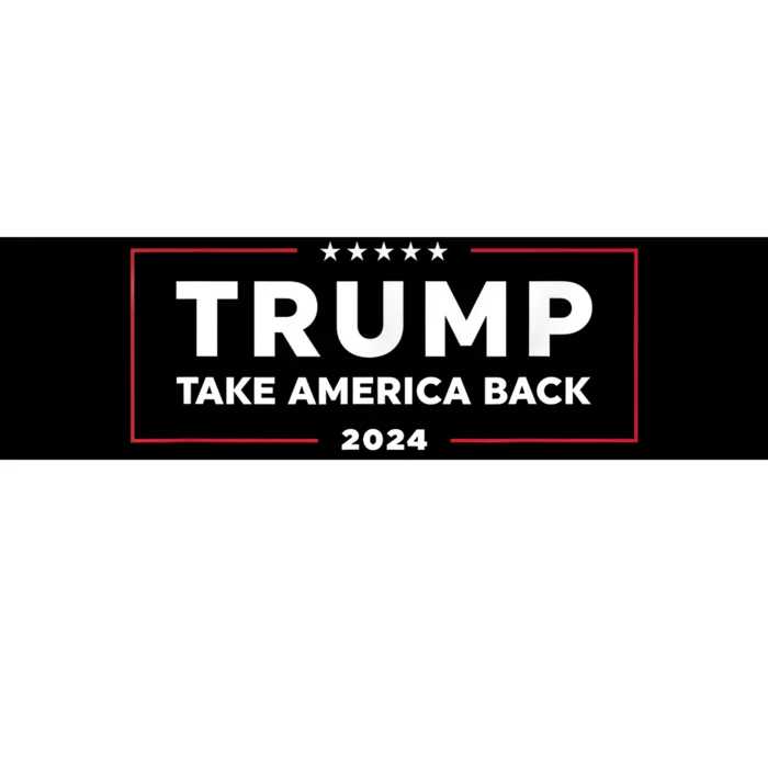 Trump Take America Back 2024 Trump 24 Conservative Election Bumper Sticker