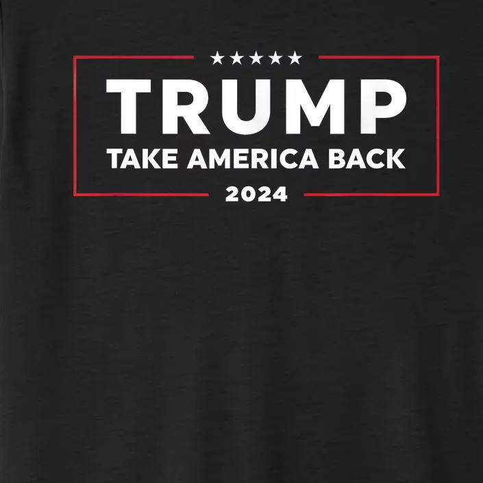 Trump Take America Back 2024 Trump 24 Conservative Election ChromaSoft Performance T-Shirt