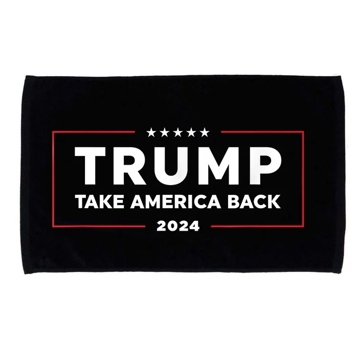 Trump Take America Back 2024 Trump 24 Conservative Election Microfiber Hand Towel