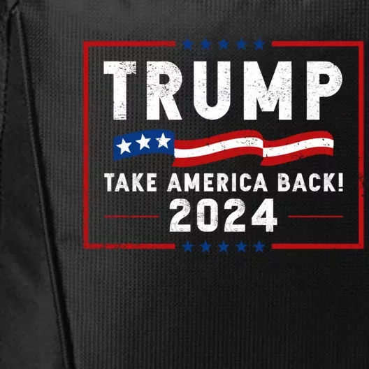 Trump Take America Back 2024 American Flag Politics City Backpack