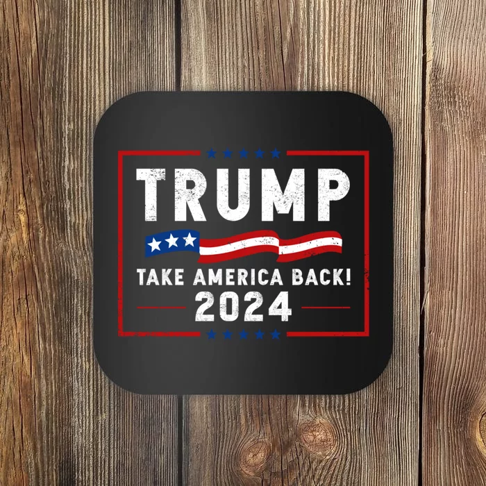 Trump Take America Back 2024 American Flag Politics Coaster