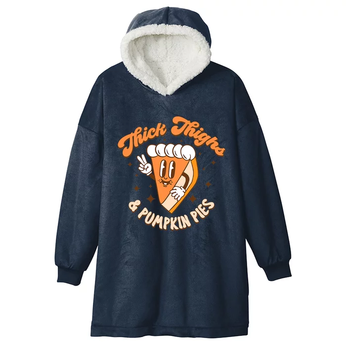 Thick Thighs And Pumpkin Pies Thanksgiving Fall Season Hooded Wearable Blanket