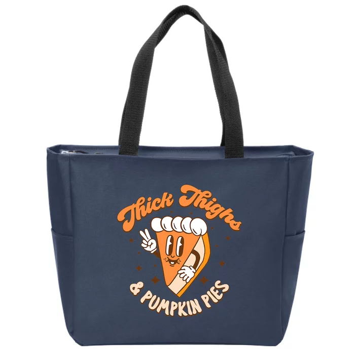 Thick Thighs And Pumpkin Pies Thanksgiving Fall Season Zip Tote Bag