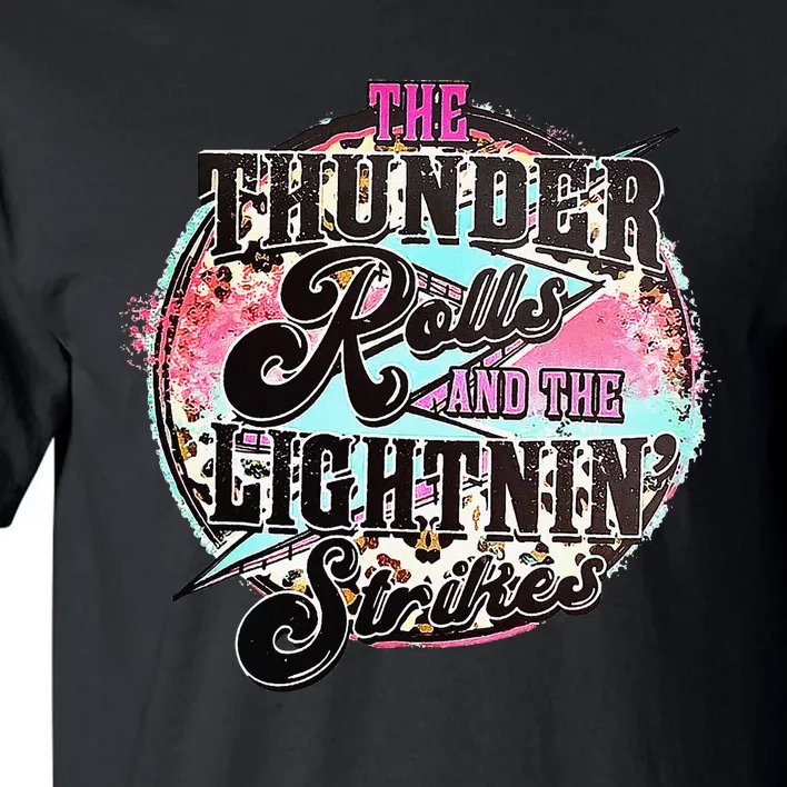 The Thunder And The Lightning Western Rolls And Strikes Tall T-Shirt