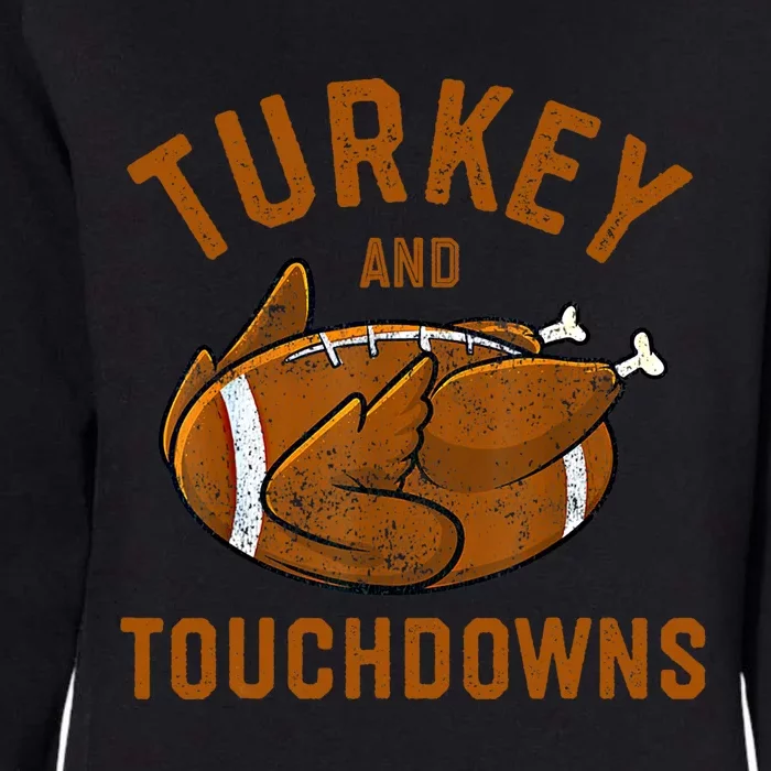 Thanksgiving Turkey And Touchdowns Football Gift Womens California Wash Sweatshirt