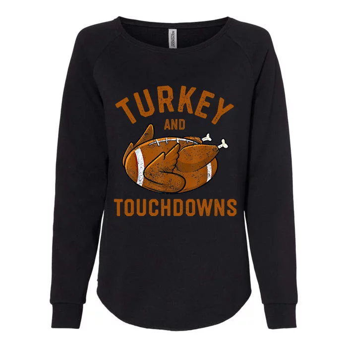 Thanksgiving Turkey And Touchdowns Football Gift Womens California Wash Sweatshirt