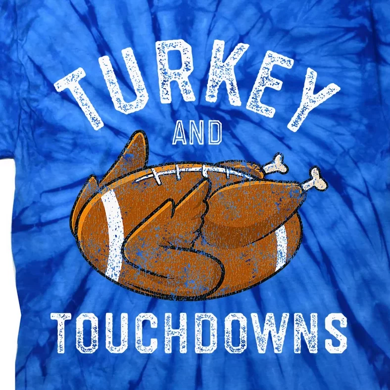 Thanksgiving Turkey And Touchdowns Football Tie-Dye T-Shirt