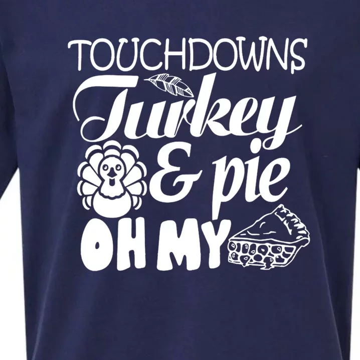 Touchdowns Turkey And Pie Oh My Cute Gift Sueded Cloud Jersey T-Shirt