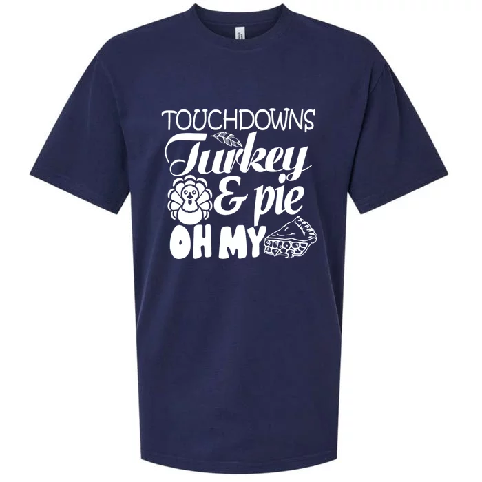 Touchdowns Turkey And Pie Oh My Cute Gift Sueded Cloud Jersey T-Shirt