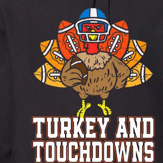 Thanksgiving Turkey And Touchdowns Football Premium Hoodie