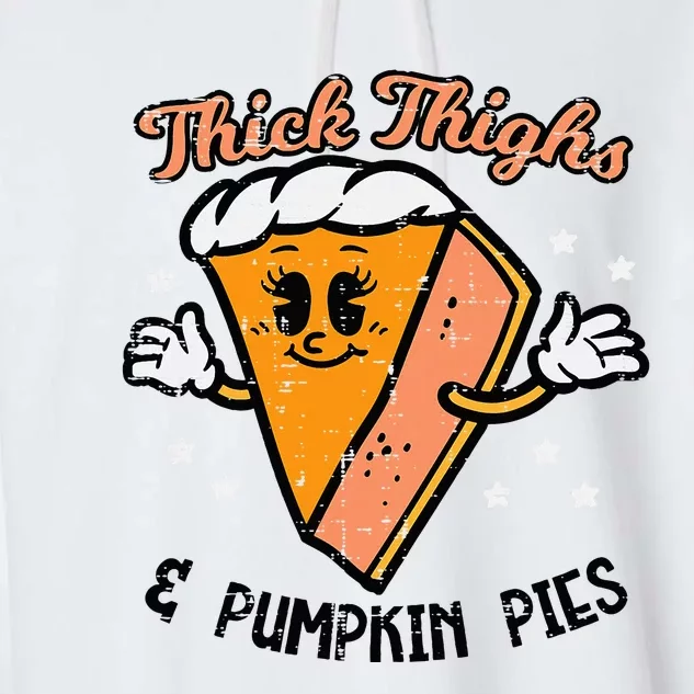 Thanksgiving Thighs And Pumpkin Pies Fall Women Garment-Dyed Fleece Hoodie