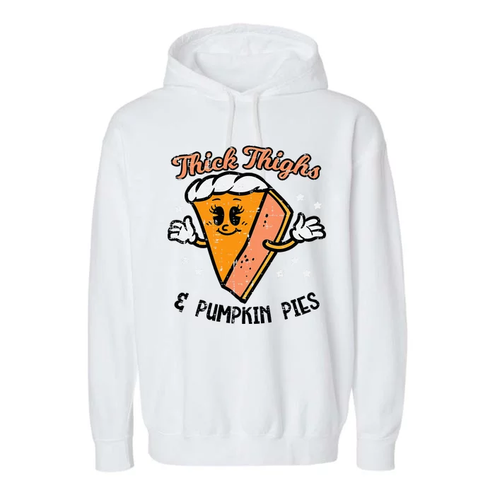 Thanksgiving Thighs And Pumpkin Pies Fall Women Garment-Dyed Fleece Hoodie