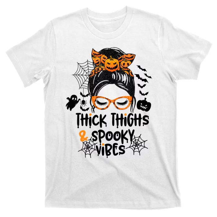 Thick Thighs And Spooky Vibes Messy Bun Girl Funny Halloween T-Shirt