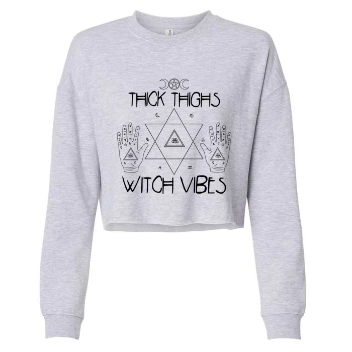 Thick Thighs And Witch Vibes Funny Halloween Witchcraft Great Gift Cropped Pullover Crew