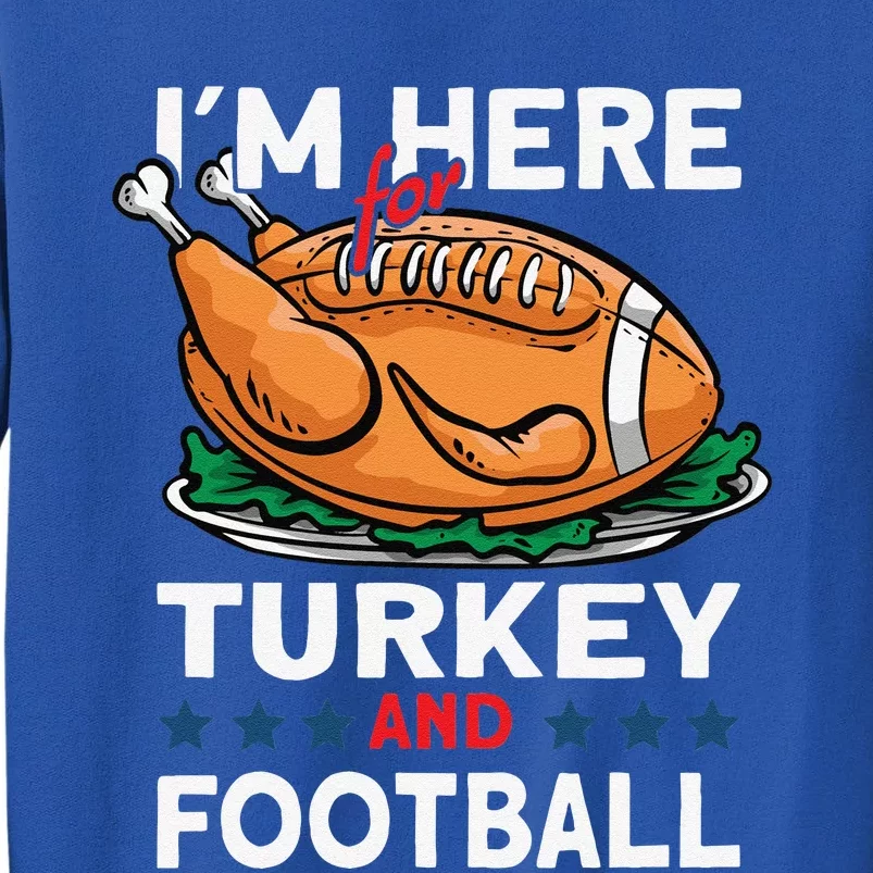 Thanksgiving Turkey And Football Funny Tall Sweatshirt