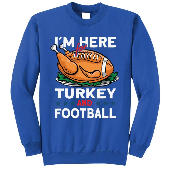 Thanksgiving Turkey And Football Funny Tall Sweatshirt