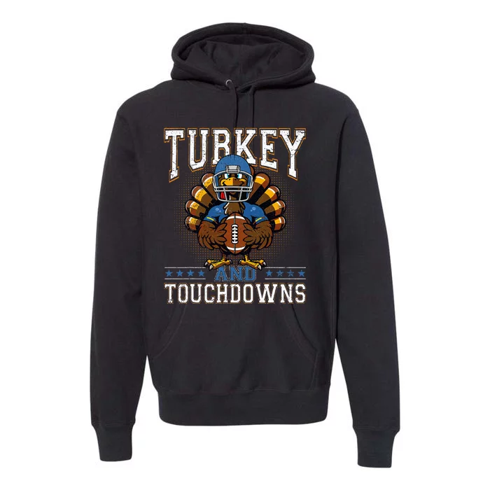 Thanksgiving Turkey And Touchdowns Football Premium Hoodie