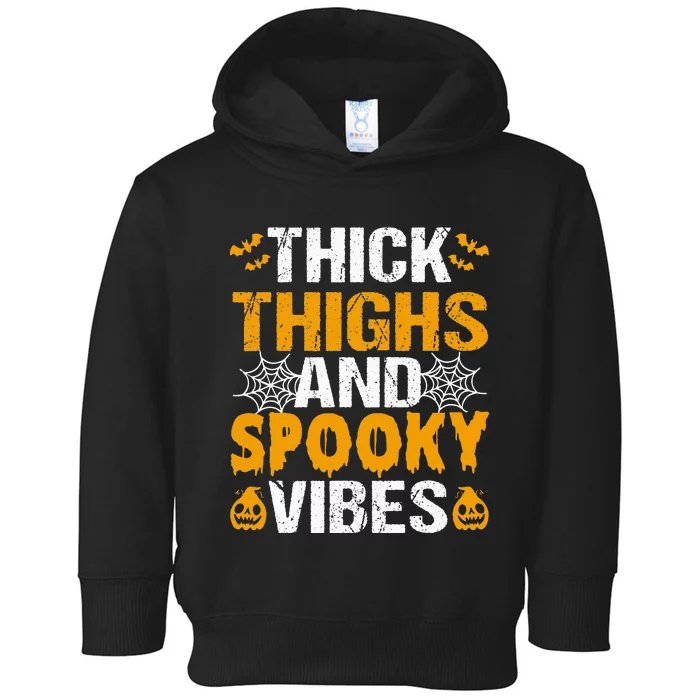 Thick Thighs And Spooky Vibes Funny Halloween Costume Toddler Hoodie