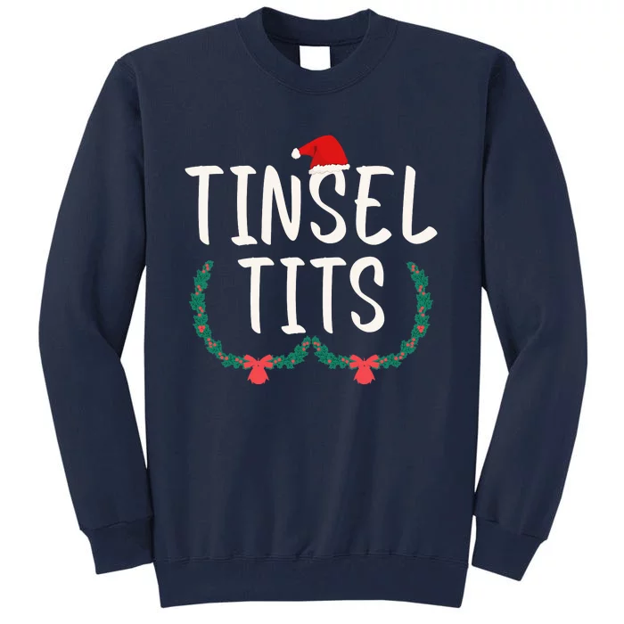 Tinsel Tits And Jingle Balls Tall Sweatshirt