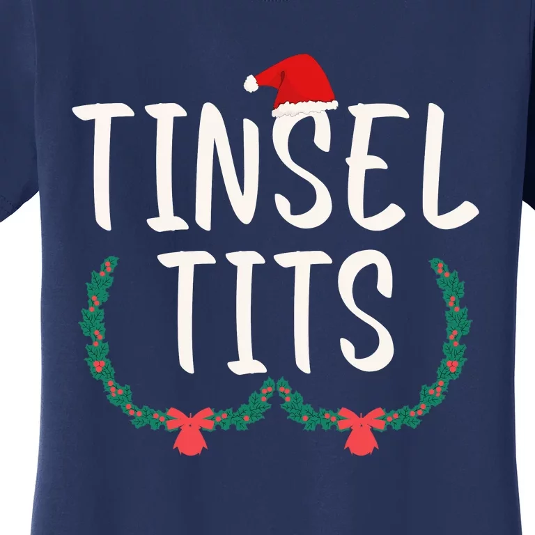 Tinsel Tits And Jingle Balls Women's T-Shirt