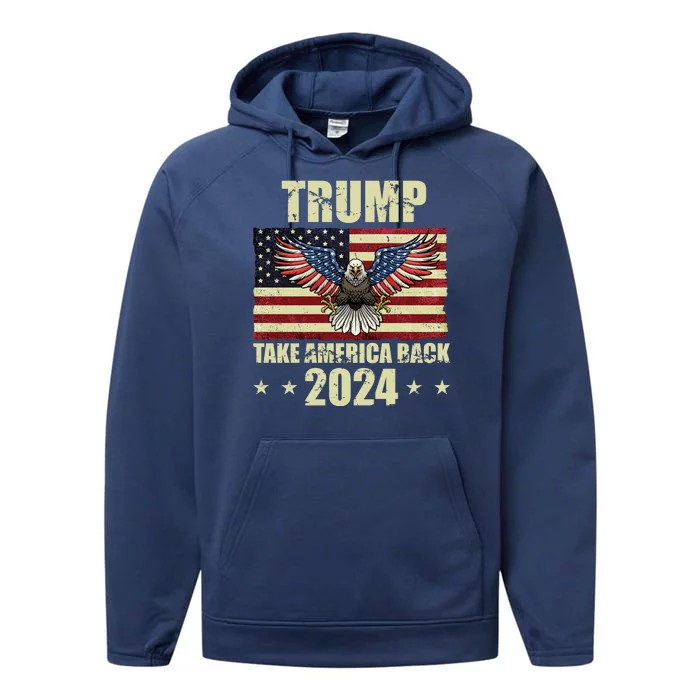 Trump Take America Back 2024 Performance Fleece Hoodie