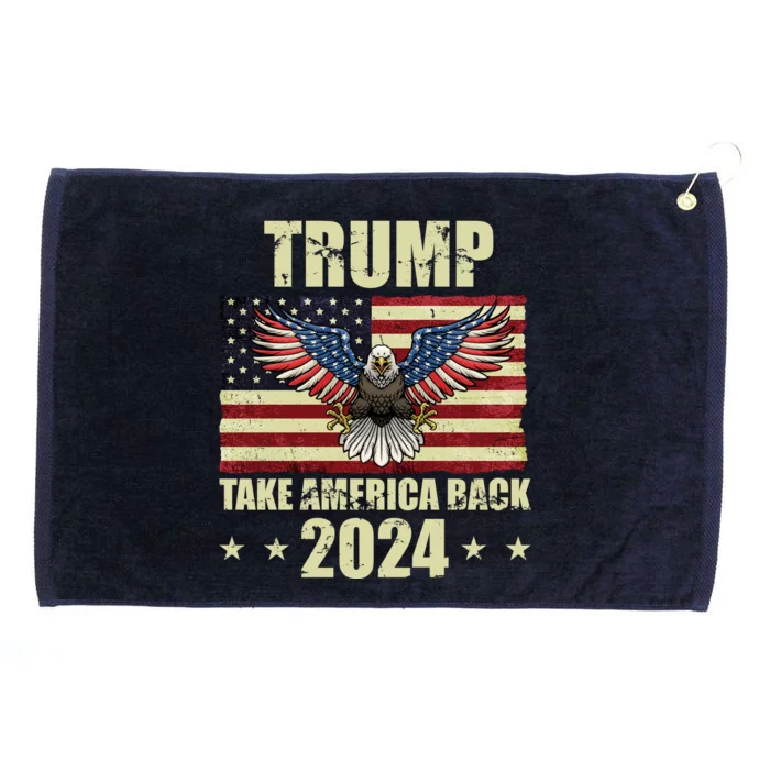 Trump Take America Back 2024 Grommeted Golf Towel